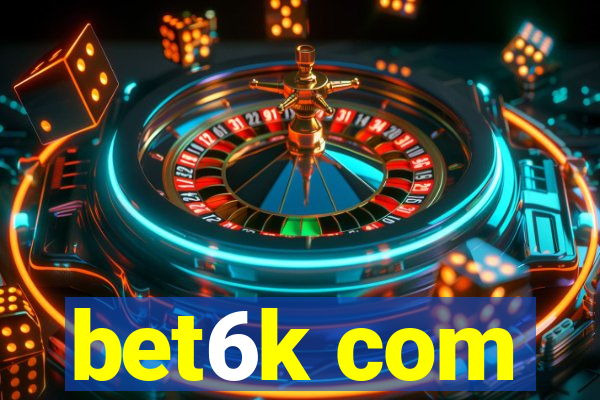 bet6k com